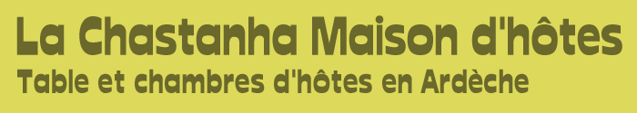chambres d’h&ocirc;tes en Ard&egrave;che